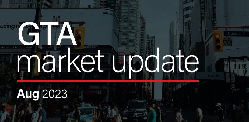 GTA Real Estate Market Update – August 2023: Insights and Analysis